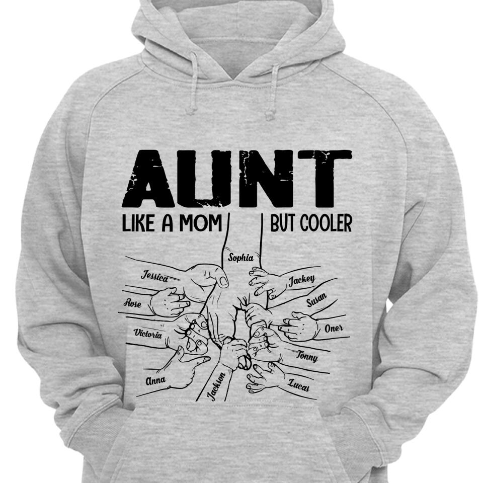 Personalized Aunt Like a Mom But Cooler Tshirt QTVQ1804