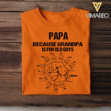 Personalized Papa Because Grandpa is For Old Guys Tshirt Printed QTVQ2204