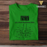 Personalized Proud Father Of A Few Dumbass Kids Tshirt Printed QTHC2204