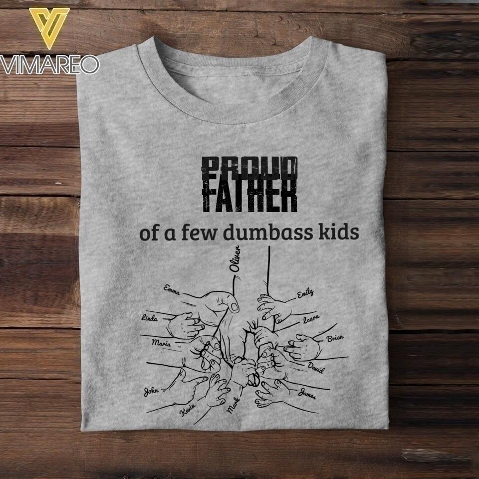 Personalized Proud Father Of A Few Dumbass Kids Tshirt Printed QTHC2204