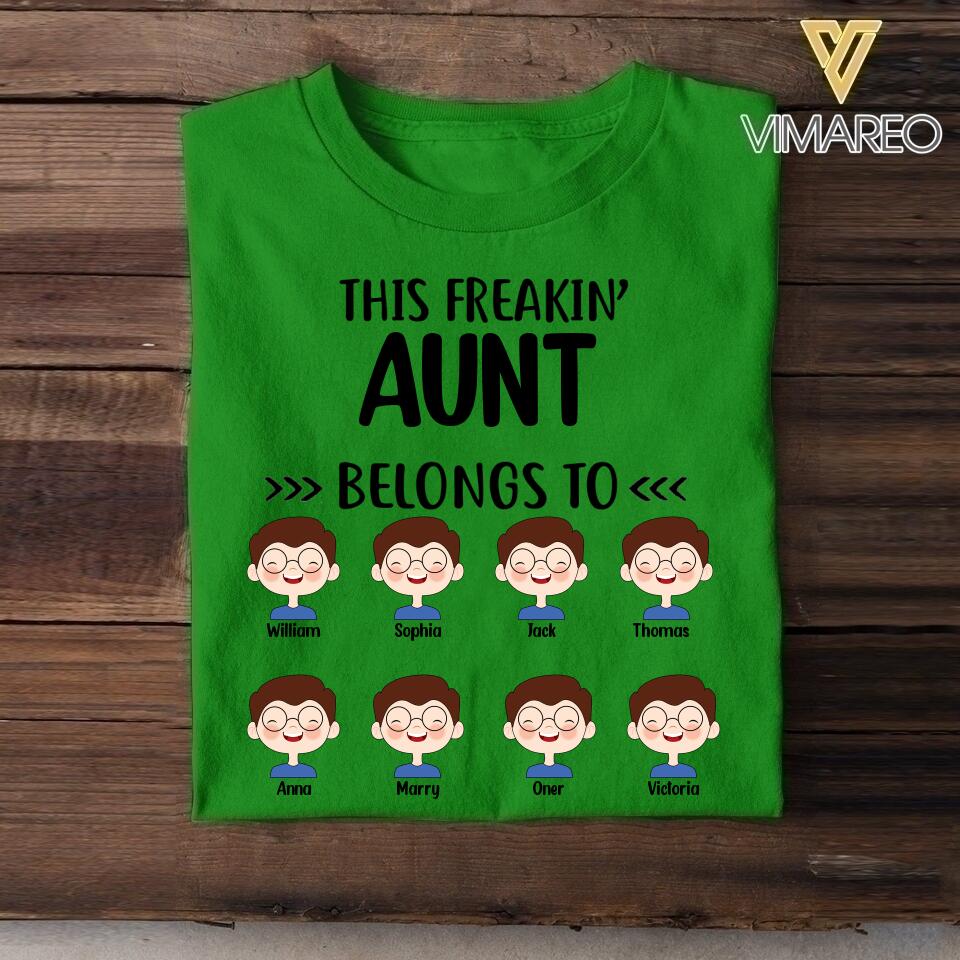 Personalized This Freakin' Aunt Belongs To Tshirt Printed 22APR-LN22