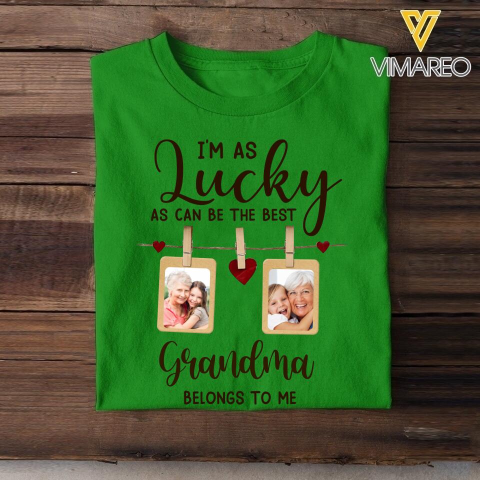 PERSONALIZED I'M AS LUCKY AS CAN BE THE BEST GRANDMA BELONGS TO ME  TSHIRT QTDT2604
