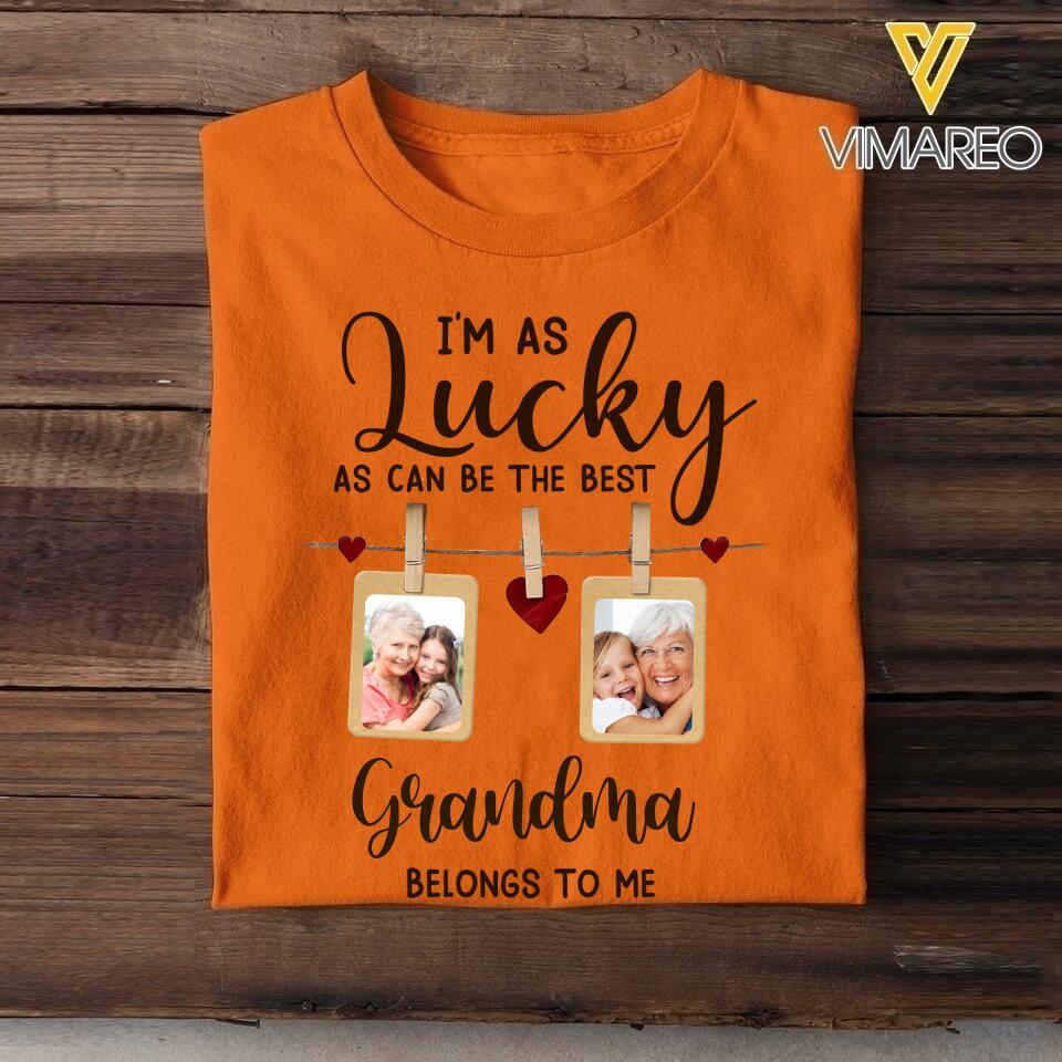 PERSONALIZED I'M AS LUCKY AS CAN BE THE BEST GRANDMA BELONGS TO ME  TSHIRT QTDT2604