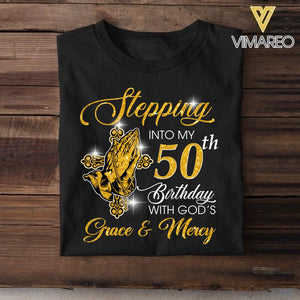 PERSONALIZED STEPPING INTO MY BIRTHDAY WITH GOD'S GRACE AND MERCY TSHIRT QTDT2804