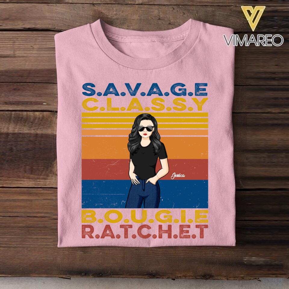 PERSONALIZED SAVAGE CLASSY BOUGIE RATCHET TSHIRT QTDT1205