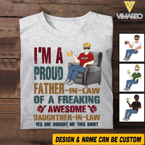 Personalized I'm A Proud Father-In-Law Tshirt Printed 22MAY-HQ12