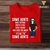 Personalized Some Aunts Have Tattoos Pretty Eyes Thick Things Tshirt Printed QTVQ1705
