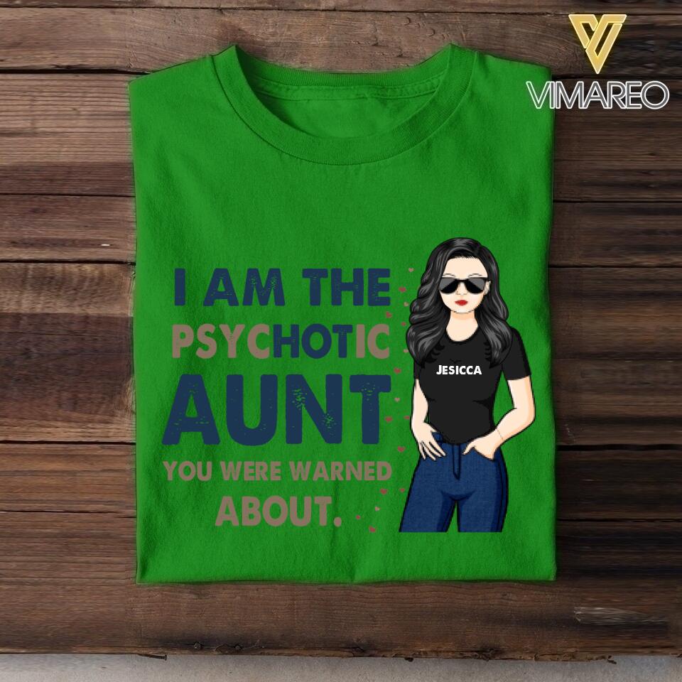 Personalized Psychotic Aunt Tshirt Printed 22MAY-HC17