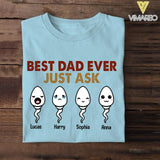 Personalized Best Dad Ever Just Ask Sperms Tshirt Printed NQTN1705