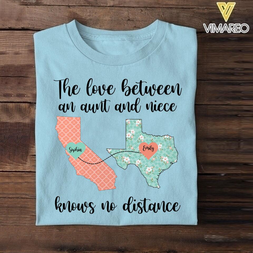 PERSONALIZED THE LOVE BETWEEN AN AUNT AND NIECE HAS NO DISTANCE TSHIRT NQDT1805