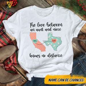 PERSONALIZED THE LOVE BETWEEN AN AUNT AND NIECE HAS NO DISTANCE TSHIRT NQDT1805
