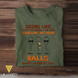 PERSONALIZED SEEMS LIKE YESTERDAY WE WERE CHILLING IN YOUR BALLS HAPPY FARTHER'S DAY TSHIRT NQTN2005