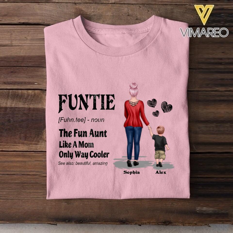 PERSONALIZED FUNTIE THE FUN AUNT LIKE A MOM ONLY WAY COOLER TSHIRT NQDT2405