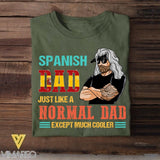 Personalized Spanish Dad Jusst Like A Normal Dad But Cooler Tshirt Printed QTDT2605