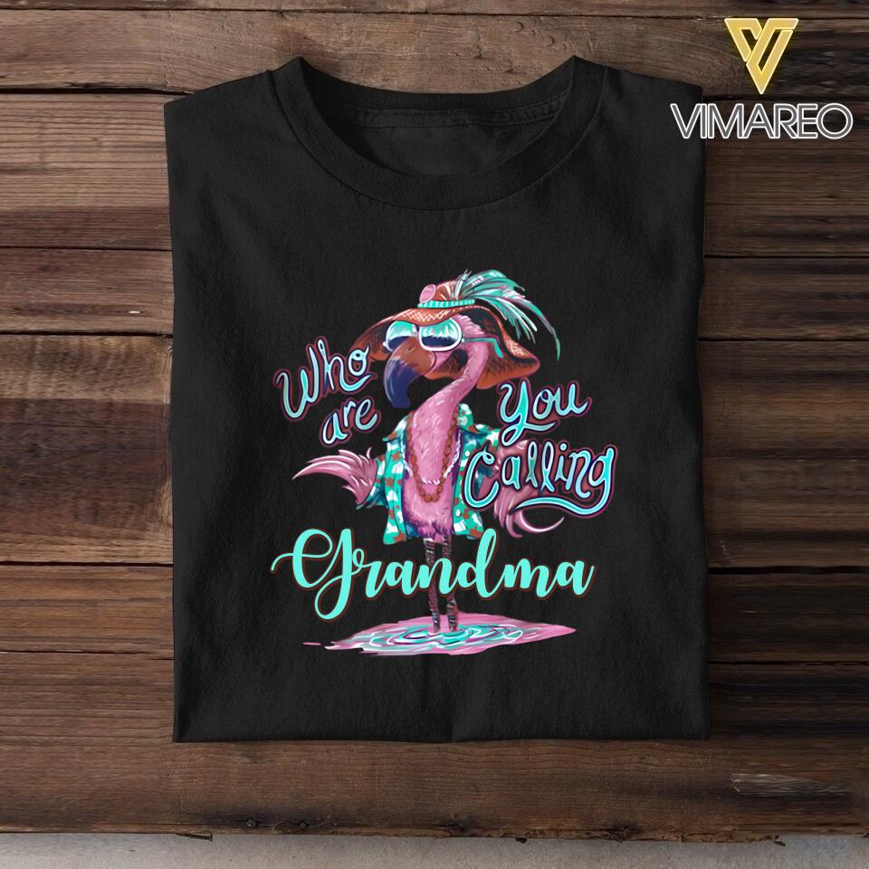 Personalized Who Are You Calling Grandma Flamigo Tshirt Printed QTHC2505