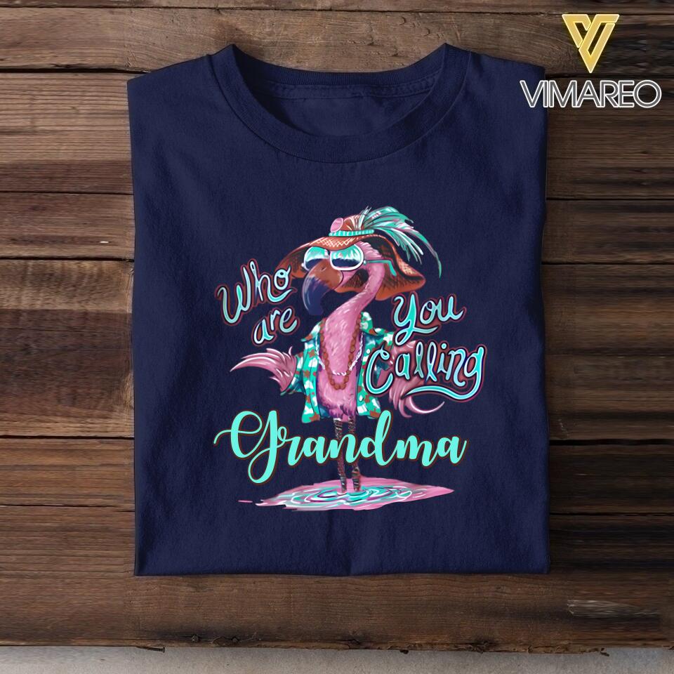Personalized Who Are You Calling Grandma Flamigo Tshirt Printed QTHC2505