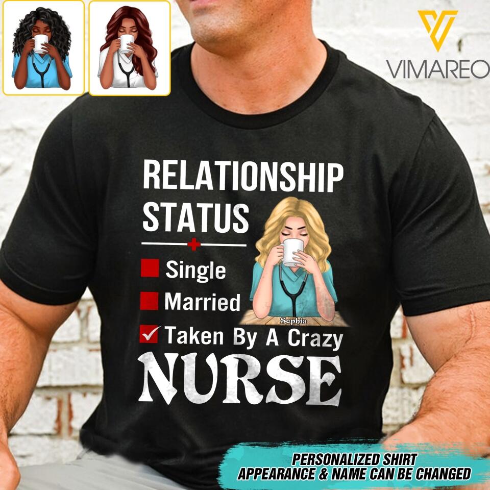 Personalized Taken By A Crazy Nurse Tshirt Printed 22MAY-DT26