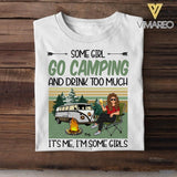 Personalized Some Girl Go Camping and Drink Too Much Tshirt Printed QTDT0106