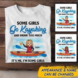Personalized Some Girl Go Kayaking And Drink Too Much Tshirt Printed 22JUL-DT13