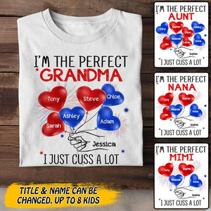 Personalized I'm The Perfect Grandma I Just Cus A Lot Kid Name Tshirt Printed QTDT1406