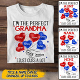 Personalized I'm The Perfect Grandma I Just Cus A Lot Kid Name Tshirt Printed QTDT1406