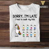 Personalized Sorry, I'm Late I Had To Walk My Kids Tshirt Printed 22JUL-DT14