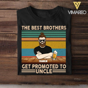 Personalized The Best Brothers Get Promted To Uncle Tshirt Printed NQHQ1706