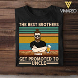 Personalized The Best Brothers Get Promted To Uncle Tshirt Printed NQHQ1706