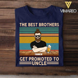 Personalized The Best Brothers Get Promted To Uncle Tshirt Printed NQHQ1706