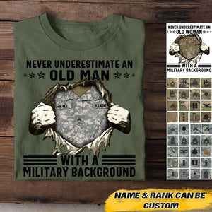 Personalized Never Underestimate An Old Man With A Military Background Tshirt Printed QTVQ1806