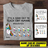 Personalized Unicorn It's A Good Day To Teach Tiny Human Tshirt Printed NQHC2106