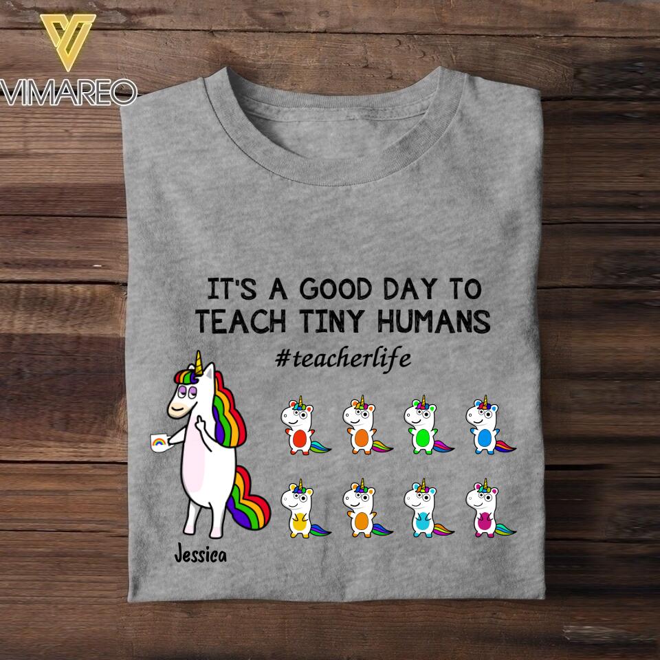 Personalized Unicorn It's A Good Day To Teach Tiny Human Tshirt Printed NQHC2106
