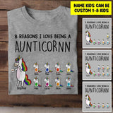 Personalized Reasons I Love Being A Aunticorn Kid Name Tshirt Printed QTHY2206