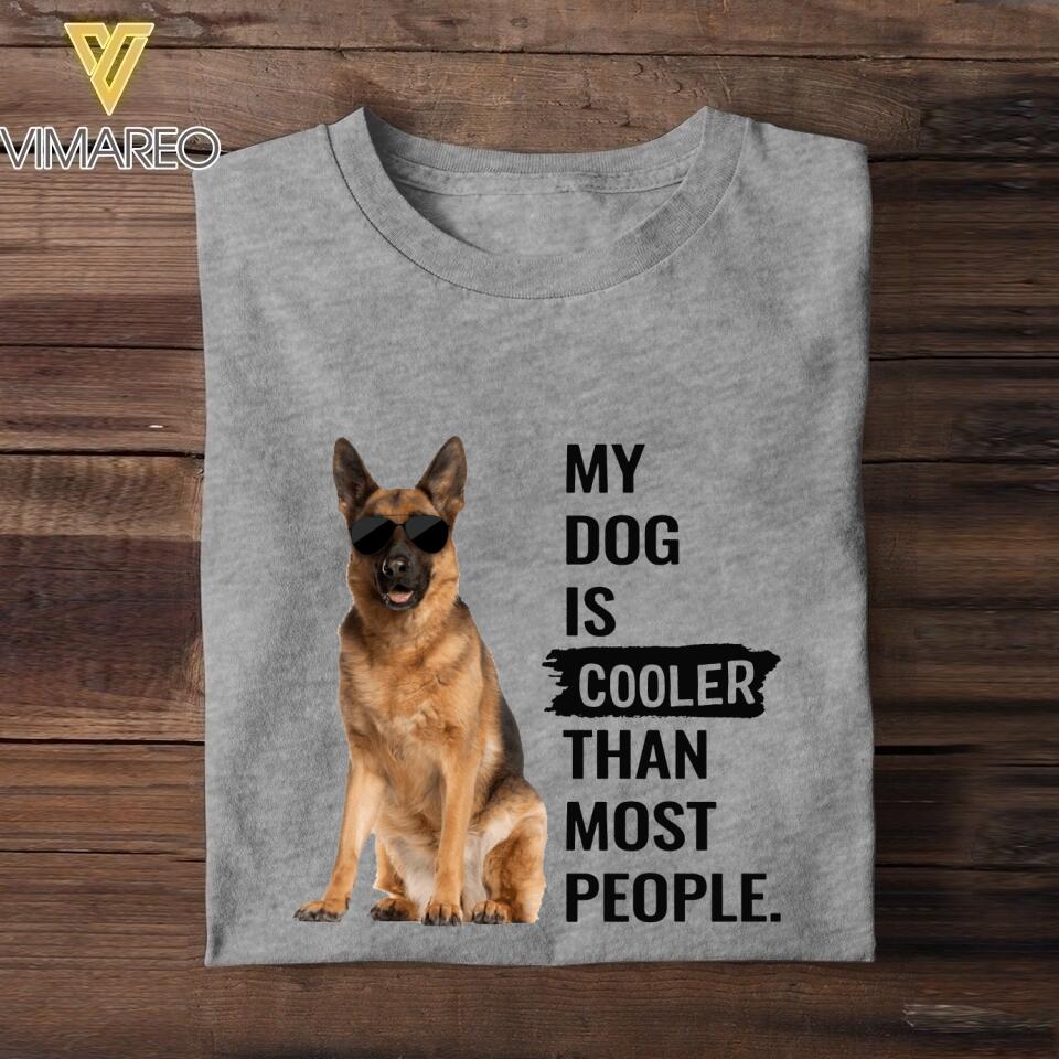 Personalized My Dog Is Cooler Than Most  People Tshirt Printed NQHC2406