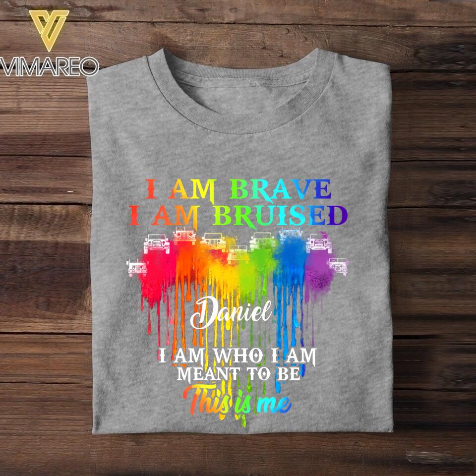 Personalized I Am Brave, I Am Bruised, I Am Who I Am Meant To Be This Is Me Jeep Tshirt Printed NQDT2806
