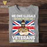 Personalized We Owe illegals Nothing We Owe Our UK Veterans Tshirt Printed QTDT2906