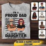 Personalized I'm A Proud US Dad Of A Freaking Awesome Daughter Tshirt Printed QTVQ1907