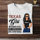 Personalized Texas Girl With Anger Issues And A Serious Dislike For Stupid People Tshirt Printed 22JUY-HC25