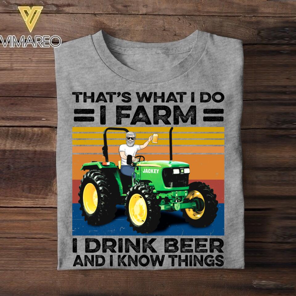 Personalized That's What I Do I Farm I Drink And I Know Things Tshirt Printed 22JUY-DT26