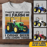 Personalized That's What I Do I Farm I Drink And I Know Things Tshirt Printed 22JUY-DT26