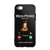 Personalized Mein Pferd Ruff An Und Ich Mus Gehen Horse Phonecase QTVQ1008