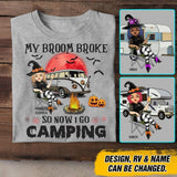 Personalized My Broom Broke So Now I Go Camping Halloween Tshirt Printed 22AUG-DT11