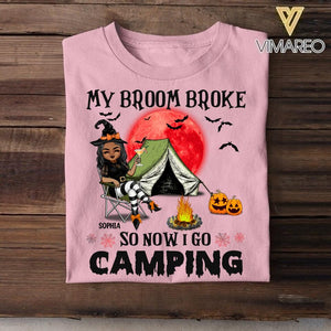 Personalized My Broom Broke So Now I Go Camping Halloween Tshirt Printed 22AUG-DT11