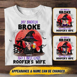 Personalized My Broom Broke So I Became Roofer's Wife Halloween Tshirt Printed 22AUG-HY11