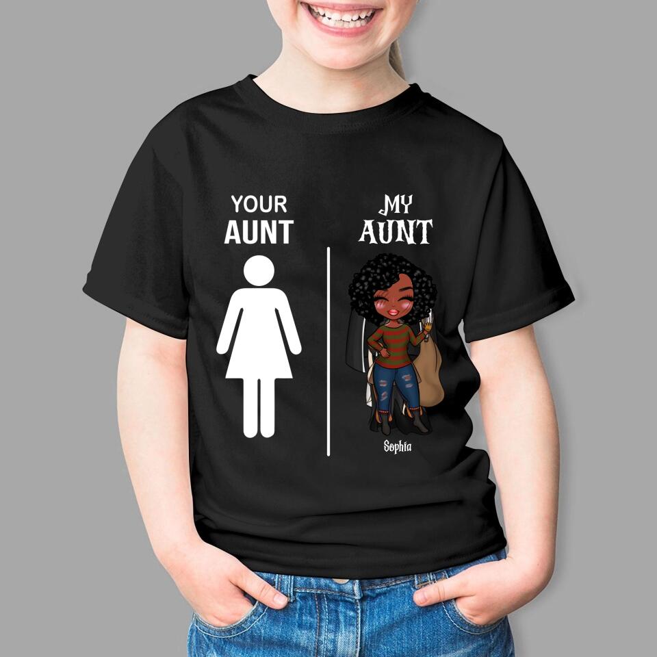 Personalized Your Aunt My Aunt Kid Tshirt Printed QTVQ1508