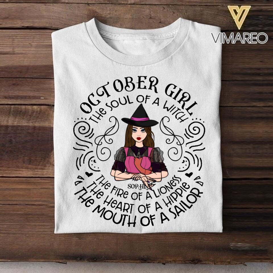 Personalized October Girl The Soul Of A Witch The Fire Of Lioness The Heart Of Hippie Tshirt Printed QTDT1508