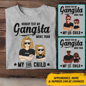Personalized Nobody Test My Gangsta More Than My Child Tshirt Printed QTDT2608