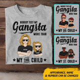 Personalized Nobody Test My Gangsta More Than My Child Tshirt Printed QTDT2608