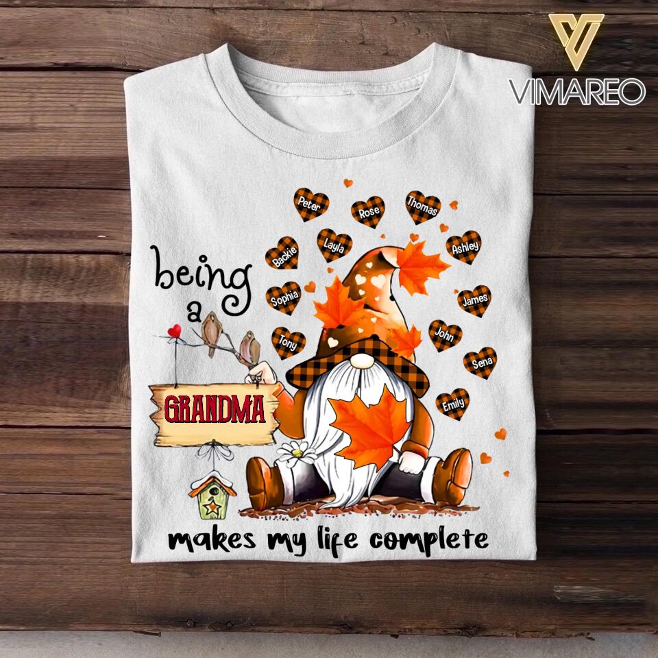 Personalized Being A Grandma Makes My Life Complete Kid Name Tshirt Printed QTVQ2908