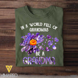 Personalized In A World Full Of Grandmas Be A Tshirt Printed QTVQ0509
